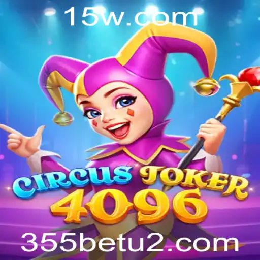 Descubra o Fascinante Mundo de CircusJoker4096 com 355bet